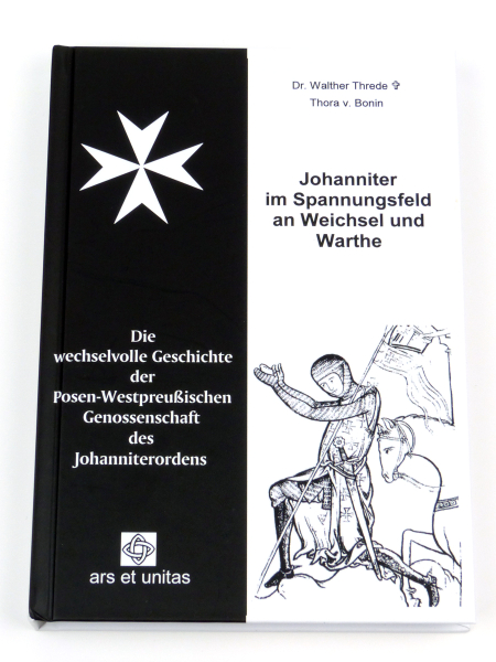 Buch „Johanniter im Spannungsfeld an Weichsel und Warthe“ - 2. Ergänzte Auflage 2012 mit vervollständigter Mitgliederliste